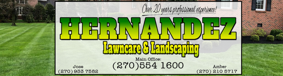 Hernandez Lawncare & Landscaping